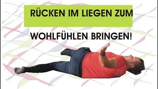 Rücken im Liegen zum Wohlfühlen bringen [upl. by Ettelohcin329]