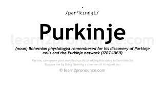 Pronunciation of Purkinje  Definition of Purkinje [upl. by Ojeibbob]