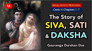 The Story of Siva Sati amp Daksha  Bhagavata Pravaha  Day 16  Gauranga Darshan Prabhu [upl. by Aianat]