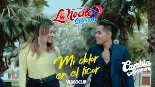 La Noche Sensual  Mi dolor en el licor VIDEOCLIP CUMBIA SANJUANERA [upl. by Eniamart167]