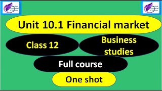 unit 101 financial market  Class 12 business studies  class 12 bst  one shot [upl. by Anidal]