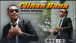 CIINAN BANA  Andra Respati Official Music Video [upl. by Alaek958]