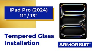 iPad Pro 2024 11quot  13quot Tempered Glass Screen Protector Installation Video by ArmorSuit [upl. by Freytag]