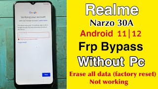 Realme Narzo 30A Frp Bypass Android 11  Erase All Data Factory Reset Not Working Method [upl. by Saunderson276]