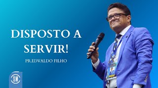 DISPOSTO A SERVIR PR EDVALDO FILHO [upl. by Ennoira413]