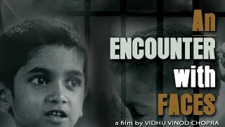 An Encounter with Faces  Vidhu Vinod Chopra  Oscar Nominated Short Film [upl. by Zebaj]