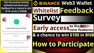 Binance Web3 Wallet Feedback Survey  Get early access to the new features and a chance to win BNB [upl. by Gambell]