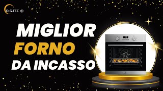 Miglior forno da incasso [upl. by Pastelki462]