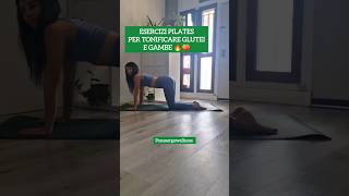 PILATES esercizi per gambe e glutei tonici 🔥🍑 pilates pilatesacasa gluteisodi allenamentogambe [upl. by Marget322]