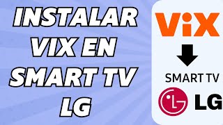 Cómo Activar VIX en SMART TV LG Fácil y rápido [upl. by Sharron]