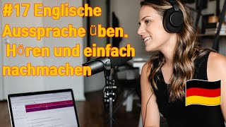 Für Anfänger17Englische Aussprache üben Hören und einfach nachmachen [upl. by Cullin]