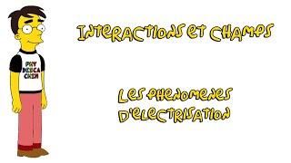 1ere  Interactions et champs  Les phénomènes délectrisation [upl. by Htepsle]