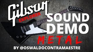 GIBSON EXPLORER SOUND DEMO TESTMETAL by OSWALDOCONTRAMAESTRE [upl. by Baruch]