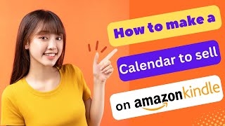 HOW TO MAKE A CALENDAR TO SELL ON AMAZON KDP 2024 FULL GUIDE [upl. by Bruno350]