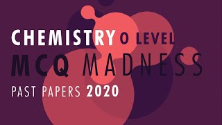 CAIE O Level Chemistry 5070 MCQ MADNESS 2020 [upl. by Aehcsrop]