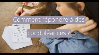 Comment répondre à des condoléances [upl. by Naibaf867]