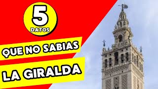 5 Datos Curiosos sobre La Giralda [upl. by Winn873]