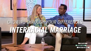 Growing Through Your Differences Interracial Marriage [upl. by Yralam17]