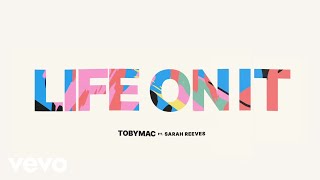 TobyMac Sarah Reeves  Life On It Lyric Video [upl. by Alford817]