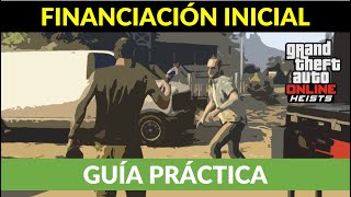 Financiación Inicial  Guía Práctica  GTA Online Heits 4 [upl. by Kcirret859]