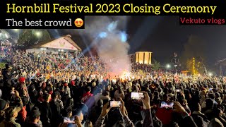 HORNBILL FESTIVAL 2023  CLOSING CEREMONY In my Lens Vekutovlogs [upl. by Oettam]