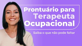 Como Fazer Prontuário Terapêutico Ocupacional Passo A Passo Prontuário Para Terapeuta Ocupacional [upl. by Mcmurry]