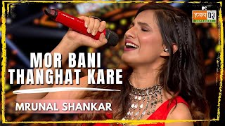 Mor Bani Thanghat Kare  Mrunal Shankar  MTV Hustle 03 REPRESENT [upl. by Iveel]