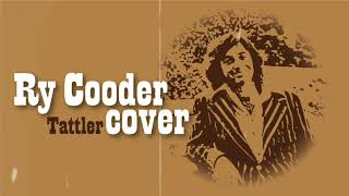 Tattler  Ry Cooder【COVER】 [upl. by Agnola]