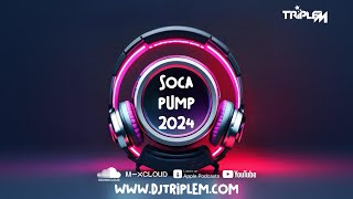 Soca Pump 2024 by DJ Triple M Soca 2024 [upl. by Merralee]