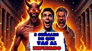 3 señales de que vas al infierno esto puede sorprenderte [upl. by Nikolaus]