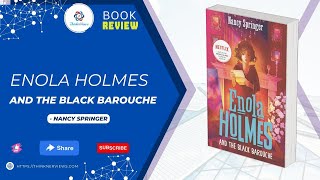 Book Review Enola Holmes – Book 7 Enola Holmes and the Black Barouche  ThinkerViews [upl. by Lunseth666]