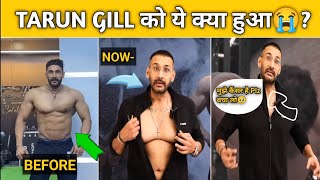 OMG😱Tarun Gill की किडनी फेल हो गई😭 लेकिन केसे Tarun Gill Fail Kidny Over DoseTaarunSGill [upl. by Aihsenrad]