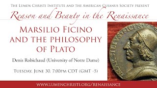 Marsilio Ficino and the Philosophy of Plato with Denis Robichaud [upl. by Enner627]