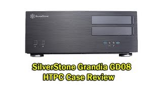 SilverStone Grandia GD08 HTPC Case Review [upl. by Nosraep]