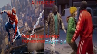 Marvels SpiderMan Remastered part 2 ALI DMC PC [upl. by Idnerb]