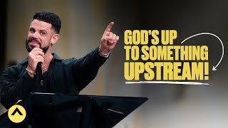 God’s Up To Something Upstream  Pastor Steven Furtick  Elevation Church [upl. by Champagne]