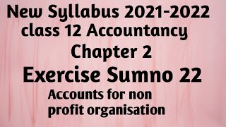 12th AccountancyChapter 2Exercise sumno 22 [upl. by Formenti343]