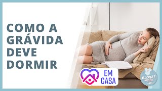 Qual a posição correta para dormir durante a gravidez  FiqueEmCasa e Cuidese Comigo [upl. by Aiket]