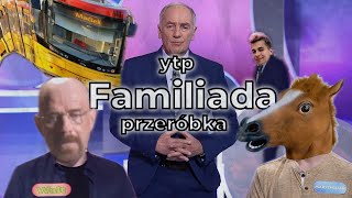 FAMILIADA PRZERÓBKA • YTP [upl. by Trebliw]