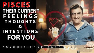 PISCES  CURRENT FEELINGS FOR YOU  TAROT CARD READING  PSYCHIC LOVE TAROT [upl. by Llewol988]