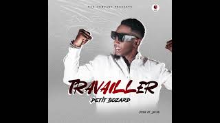 Petit Bozard  Travailler Audio officiel [upl. by Diba105]