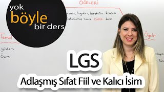 LGS  Türkçe  Adlaşmış Sıfat Fiil ve Kalıcı İsim [upl. by Fasta]