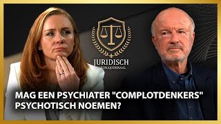 Mag een psychiater quotcomplotdenkersquot psychotisch noemen  Juridisch Corona Journaal [upl. by Ayekam]