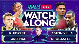 ASTON VILLA vs NEWCASTLE  NOTTS FOREST vs ARSENAL  Mark Goldbridge LIVE [upl. by Graner843]