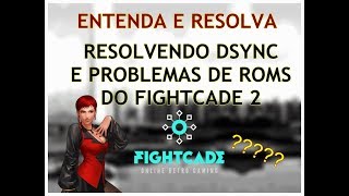 Como resolver problemas com ROMS tela e preta e DSYNC do FIGHTCADE 2 [upl. by Eronel]