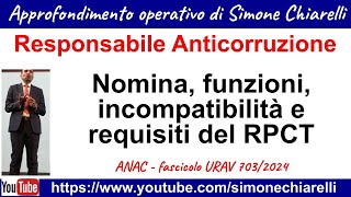 Responsabile Anticorruzione  Nomina funzioni incompatibilità per ANAC 3132024 [upl. by Zuleika]