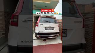 ScorpioN Major Problem 😭😱 shorts mahindrascorpio scorpion xuv700 thar [upl. by Einafit431]