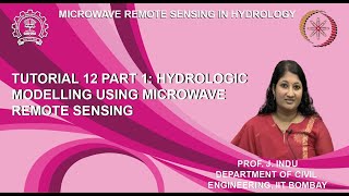 Tutorial 12 Part 1 Hydrologic Modelling Using Microwave Remote Sensing [upl. by Hevak]