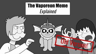 The Vaporeon Meme Explained Animatic  Old Version [upl. by Eduj]