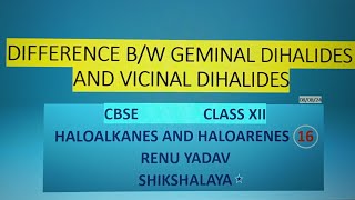 Difference between Geminal Dihalides and Vicinal Dihalides [upl. by Chemaram563]